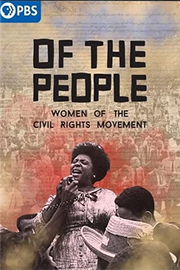 Of the People: The Women of the Civil Rights Movement