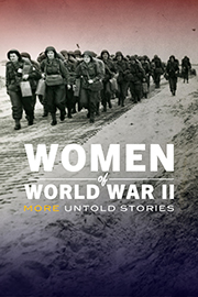 Women of World War II - More Untold Stories