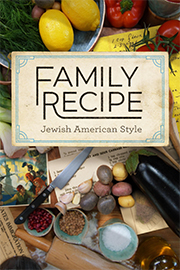 Family Recipe: Jewish-American Style