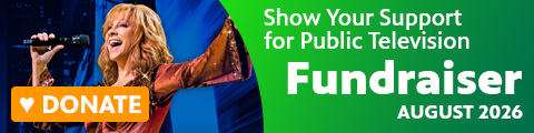 Show Your Support for Public Television - Fundraiser - August 2026