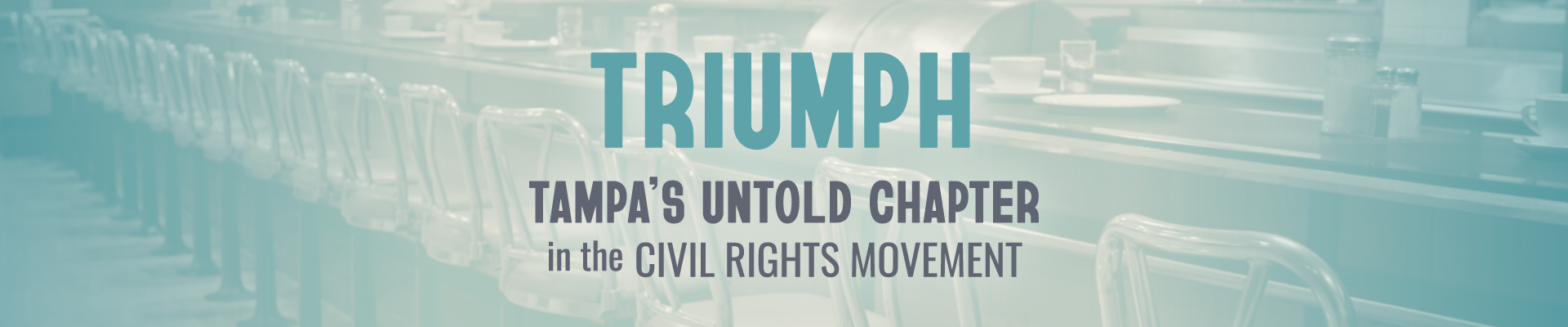 Triumph: Tampa's Untold Chapter in the Civil Rights Movement