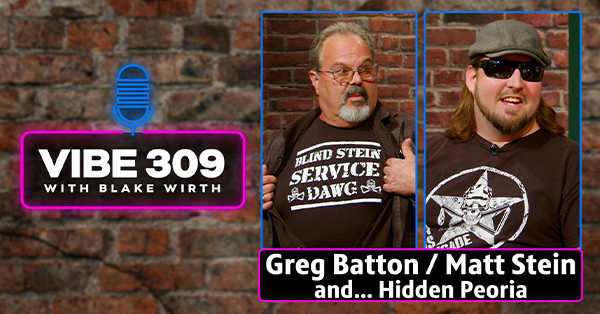 Photo of Greg Batton and Matt Stein with the Vibe 309 Logo and additional text of... Hidden Peoria.