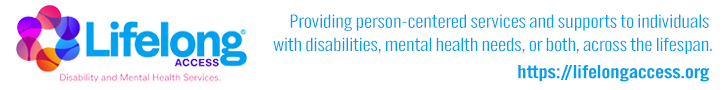 Web ad: Lifelong Access logo with tagline about providing person-centered disability and mental health services across the lifespan. url:https://lifelongaccess.org/
